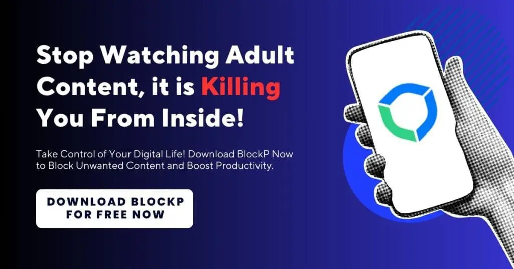 Stop Watching Adult Content, it is Killing You From Inside!