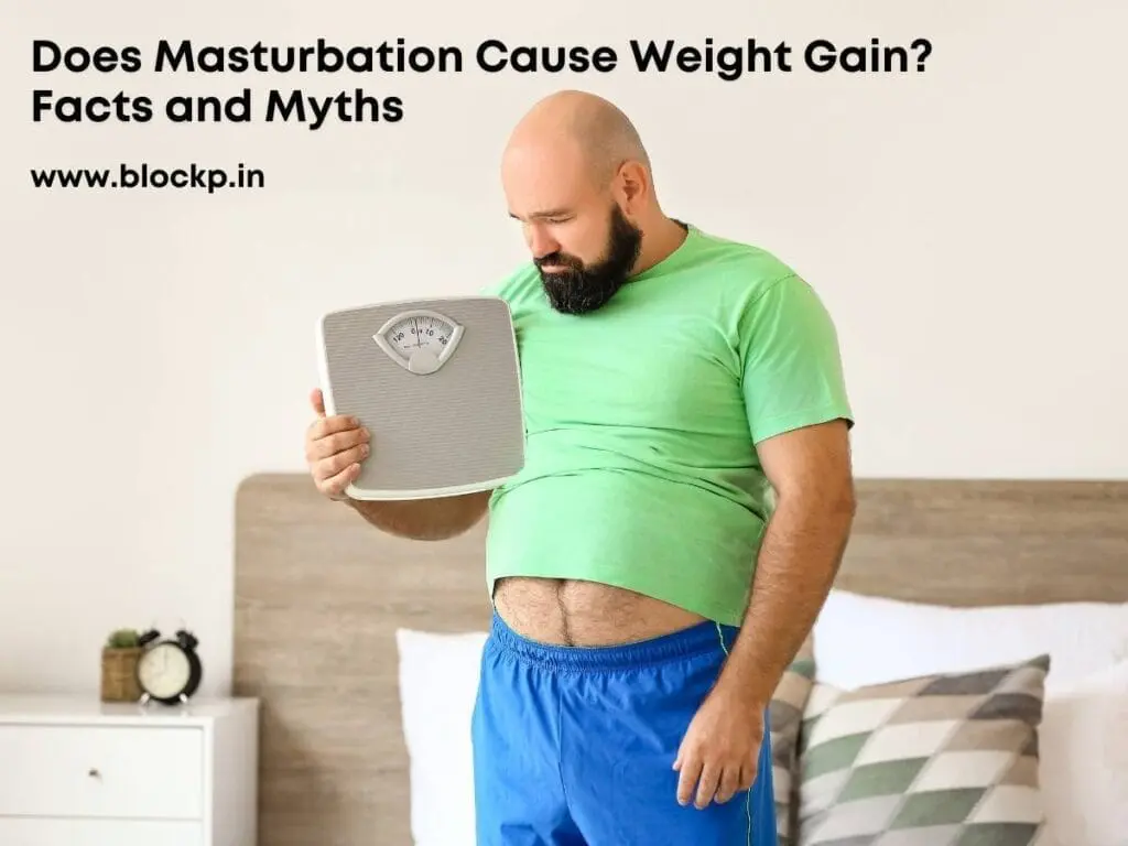 Does Masturbation Cause Weight Gain? Facts and Myths