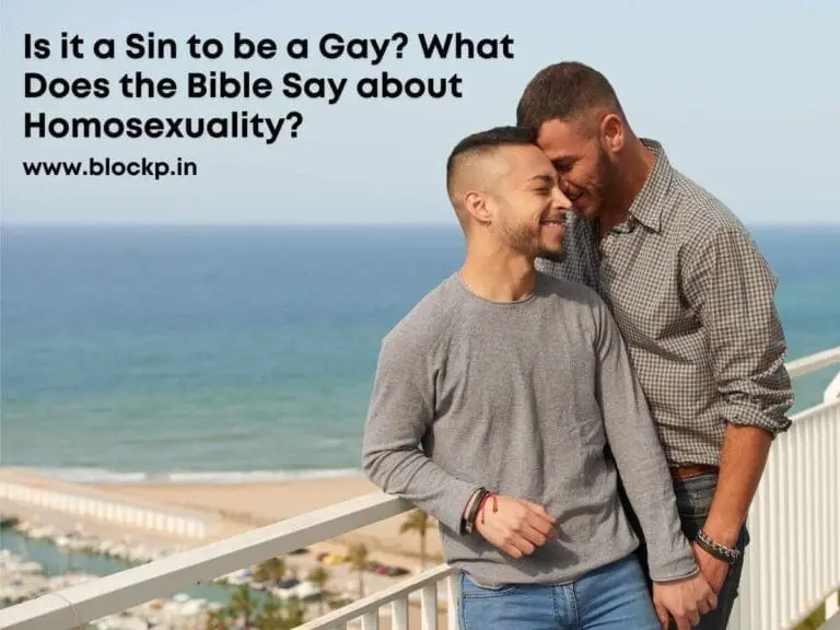 Is it a Sin to be a Gay? What Does the Bible Say about Homosexuality?
