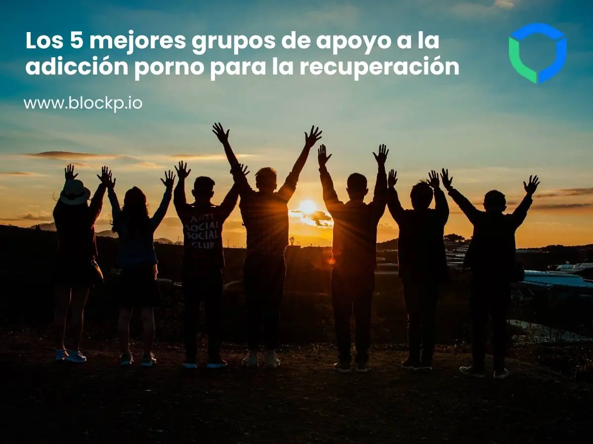 Los 5 mejores grupos de apoyo a la adicción porno para la recuperación
