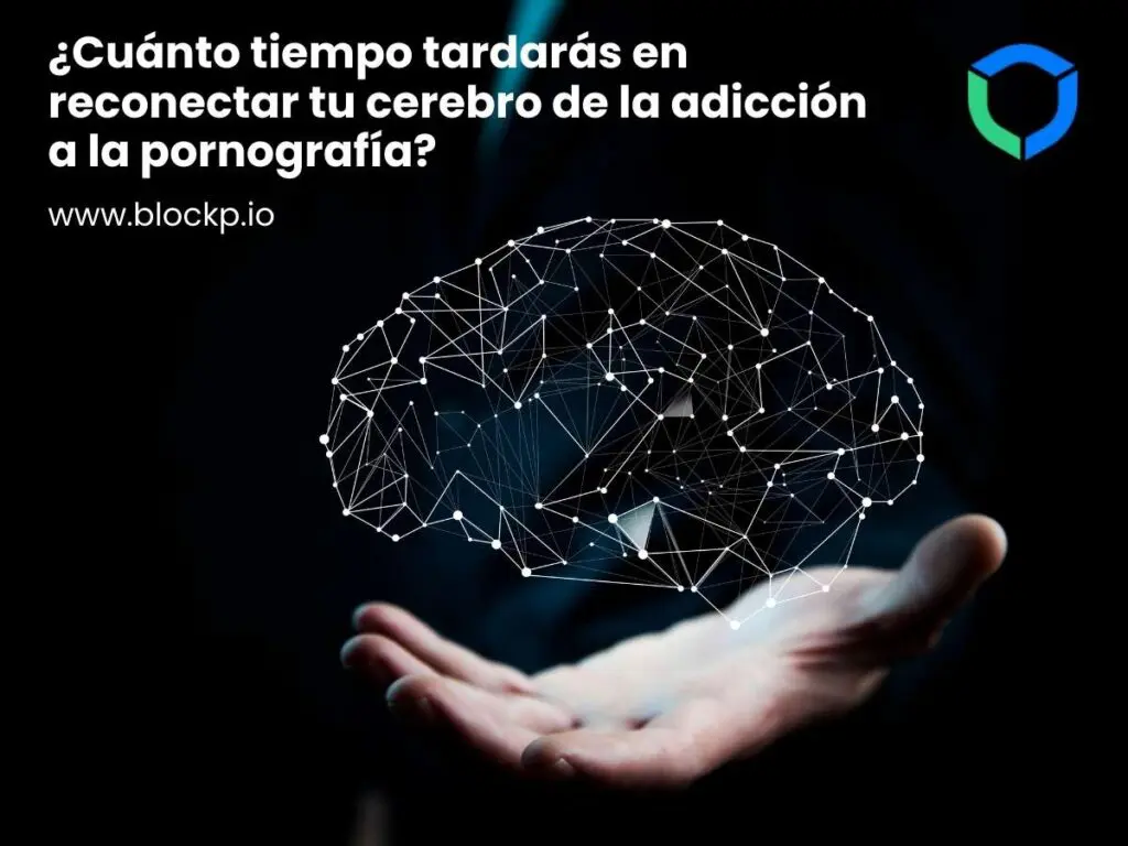 ¿Cuánto tiempo tardarás en reconectar tu cerebro de la adicción a la pornografía?