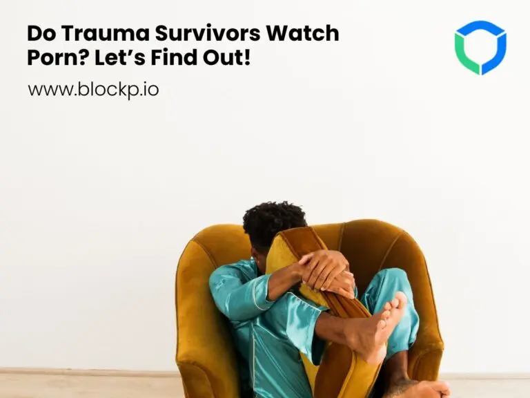 Do Trauma Survivors Watch Porn? Let’s Find Out!