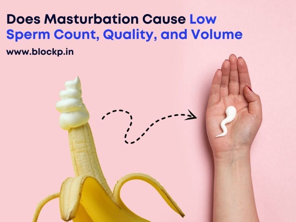 Does Masturbation Cause Low Sperm Count, Quality, and Volume