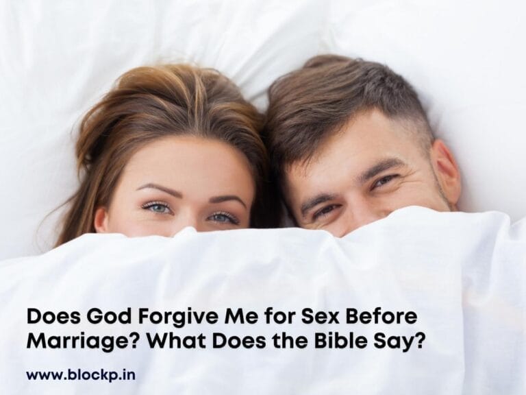 Does God Forgive Me for Sex Before Marriage? What Does the Bible Say?
