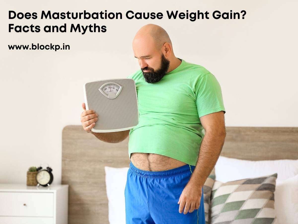 Does Masturbation Cause Weight Gain? Facts and Myths