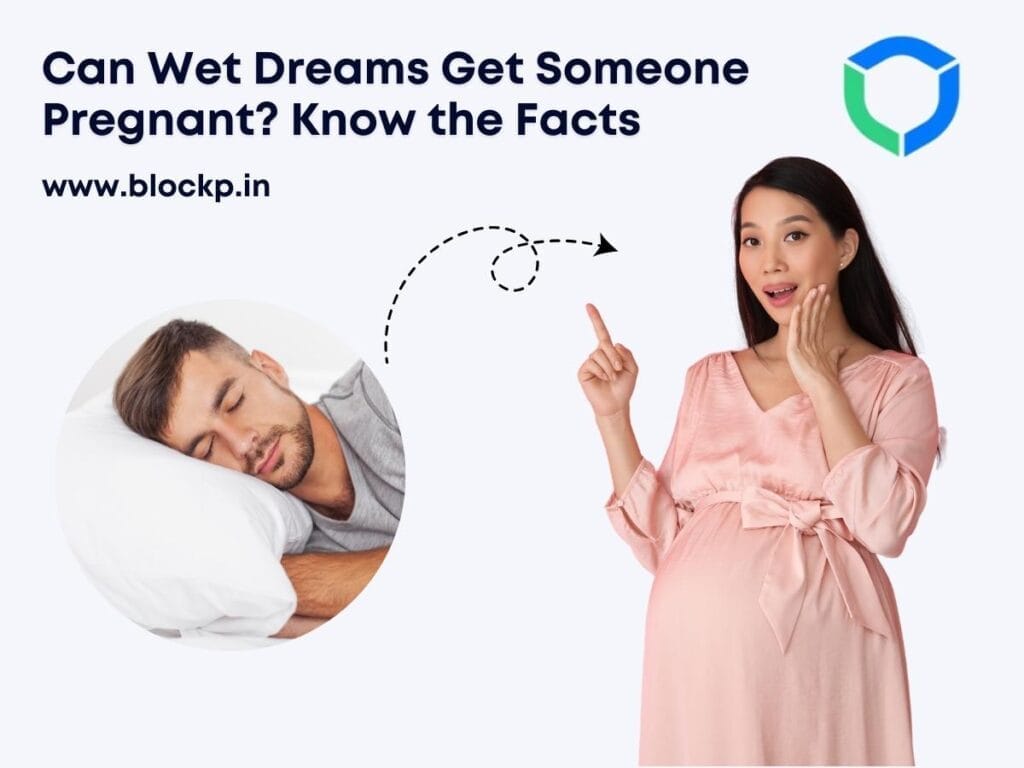 Can Wet Dreams Get Someone Pregnant Know the Facts