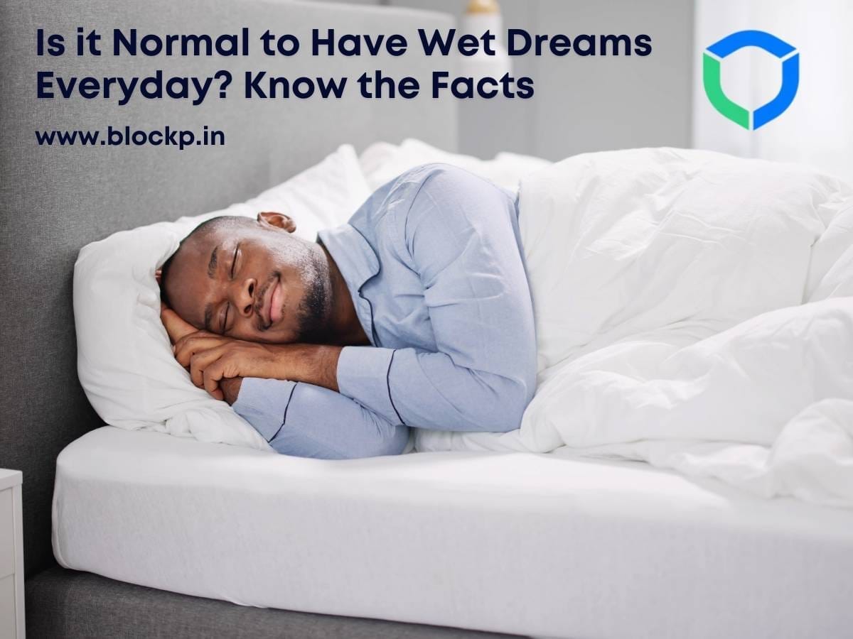 Is it Normal to Have Wet Dreams Everyday? Know the Facts