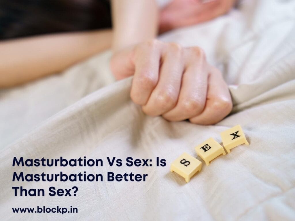 Masturbation Vs Sex: Is Masturbation Better Than Sex?