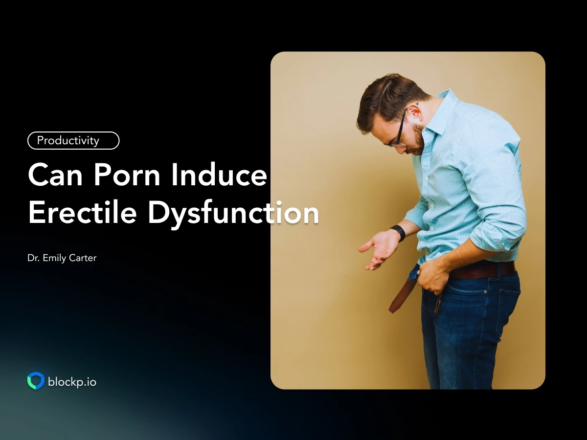 Can Porn Induce Erectile Dysfunction