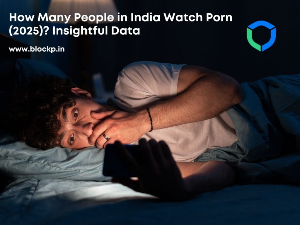 How Many People in India Watch Porn (2025)? Insightful Data