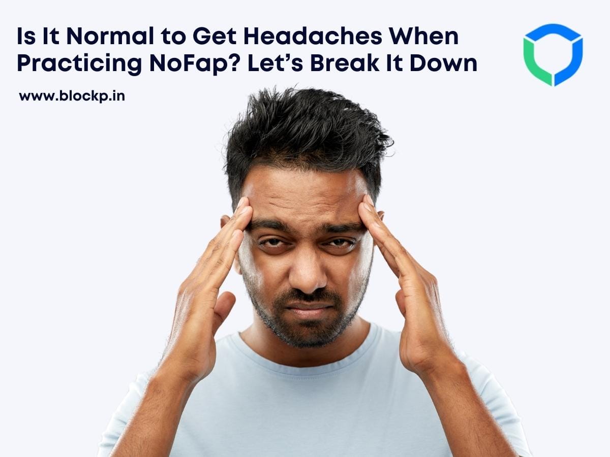 Is It Normal to Get Headaches When Practicing NoFap? Let’s Break It Down