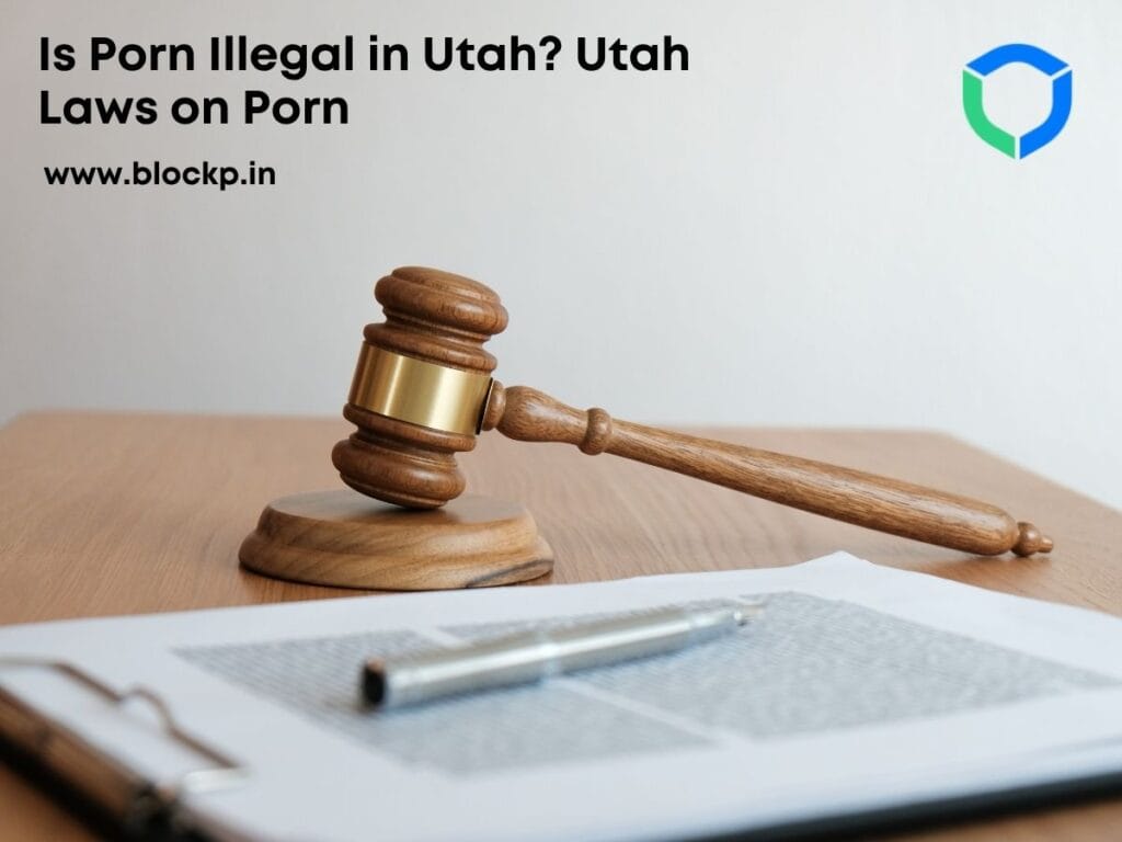 Is Porn Illegal in Utah? Utah Laws on Porn