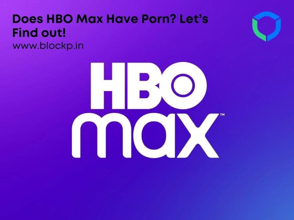 Does HBO Max Have Porn? Let’s Find out!