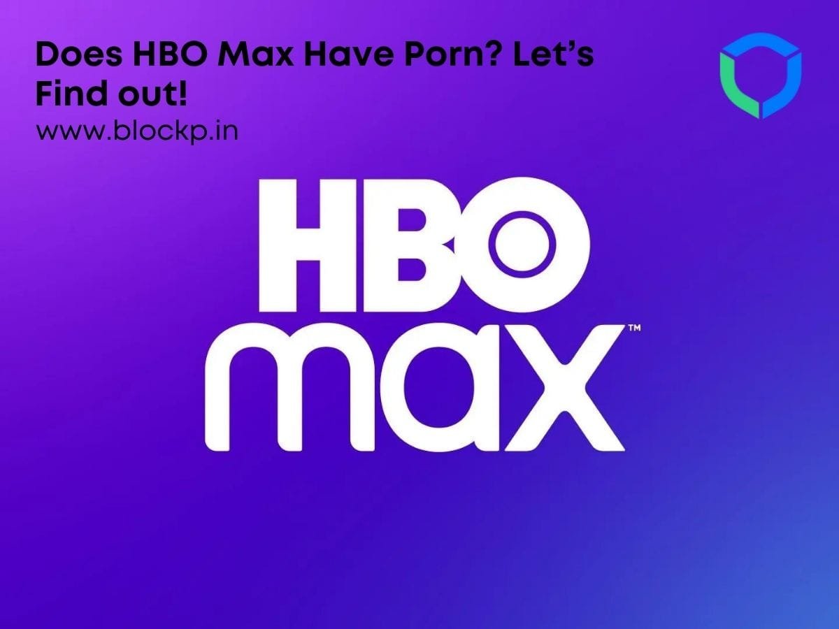 Does HBO Max Have Porn? Let’s Find out!
