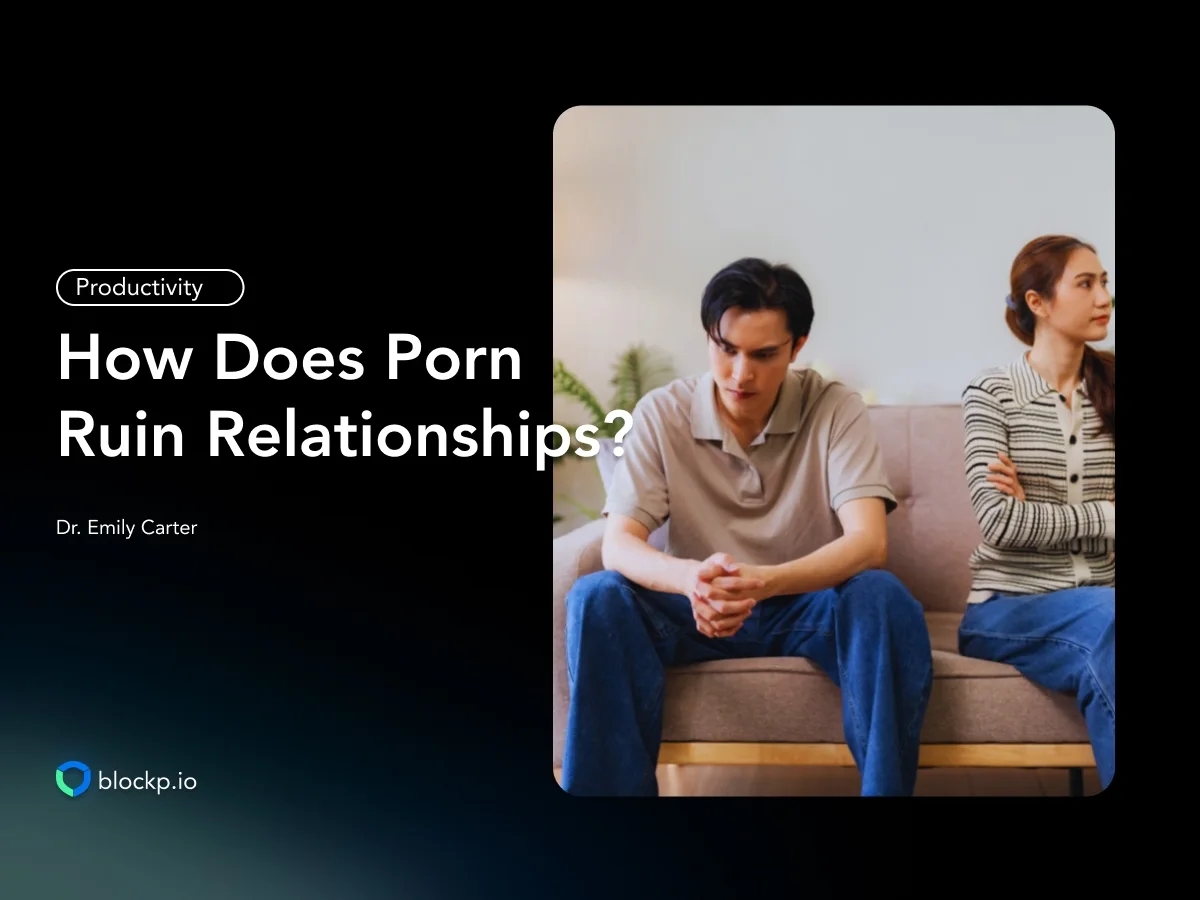How Does Porn Ruin Relationships