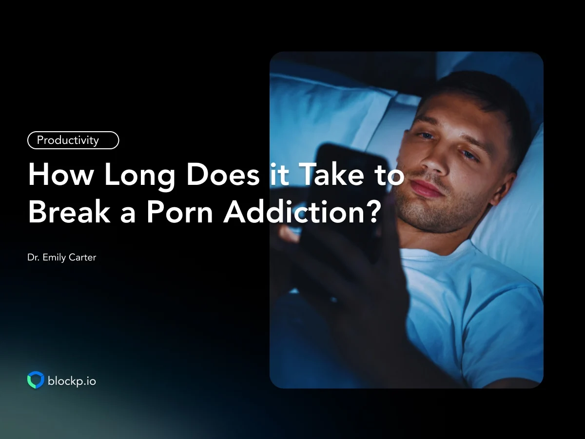 How Long Does it Take to Break a Porn Addiction