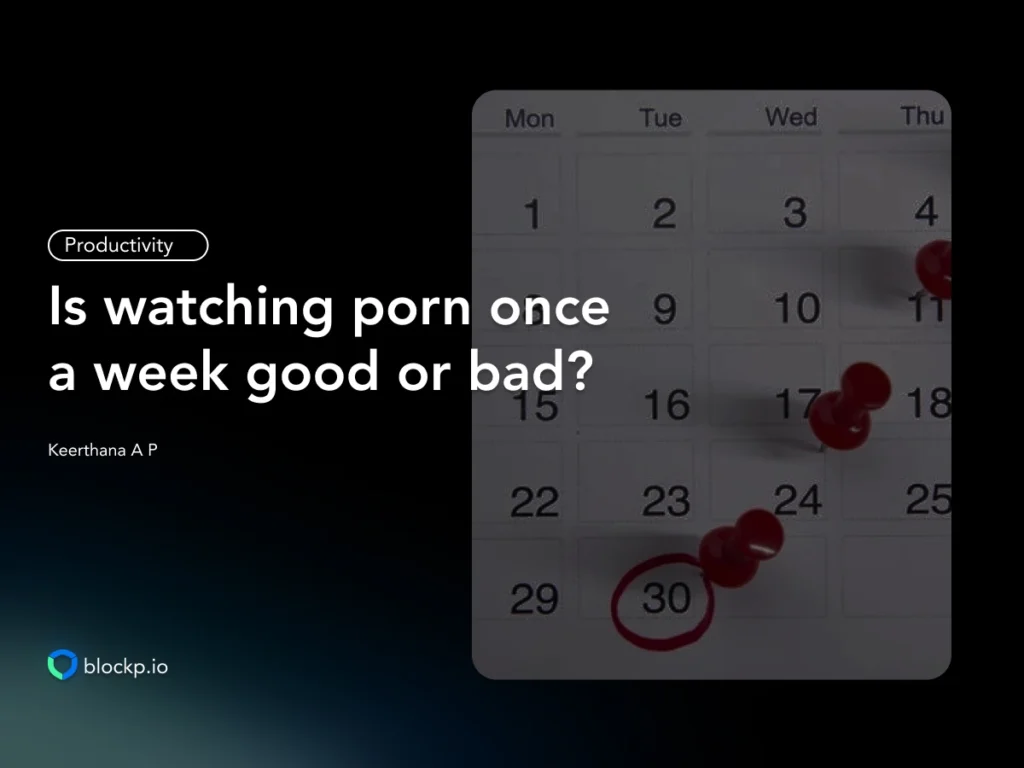 Is Watching Porn Once a week Bad or Good