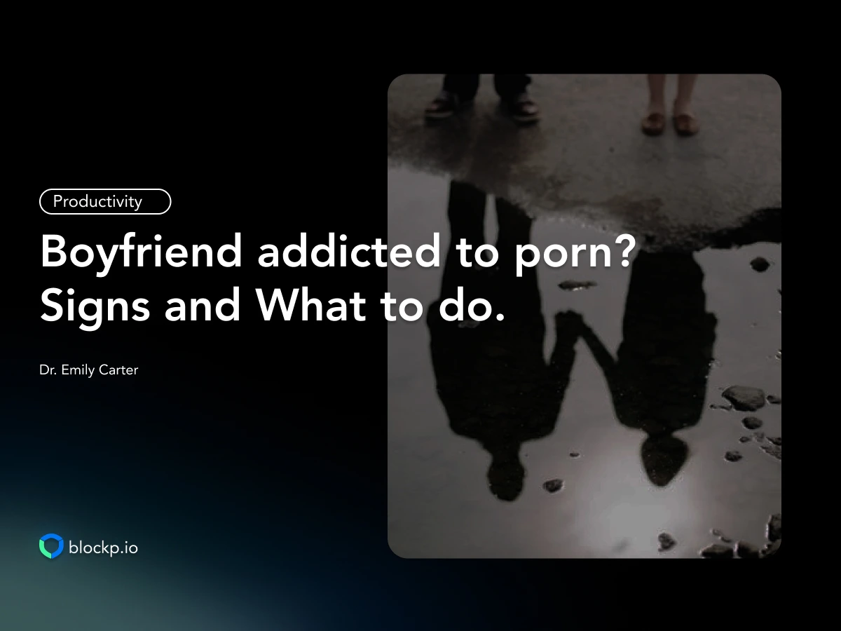My Boyfriend is Addicted to Porn