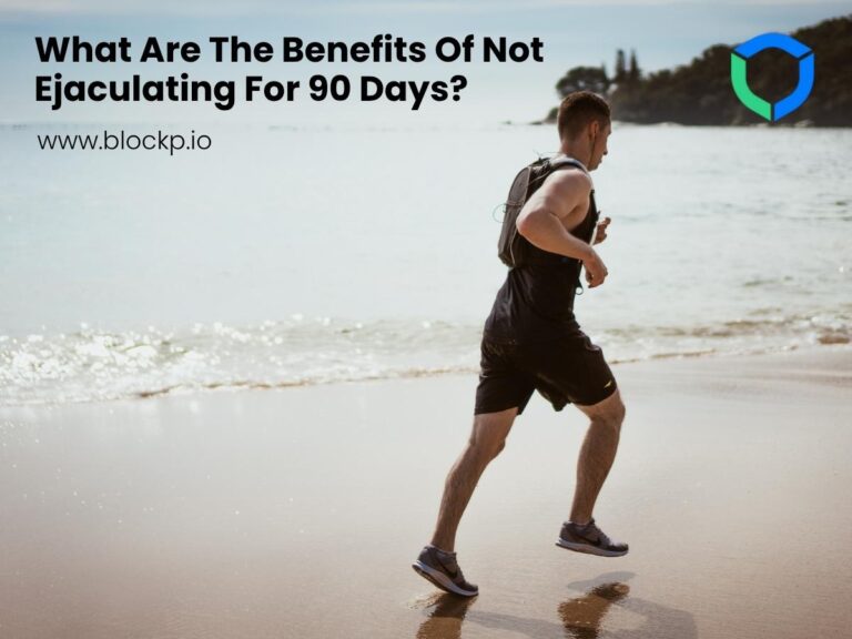 What Are The Benefits Of Not Ejaculating For 90 Days_