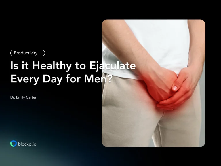 Is it Healthy to Ejaculate Every Day for Men