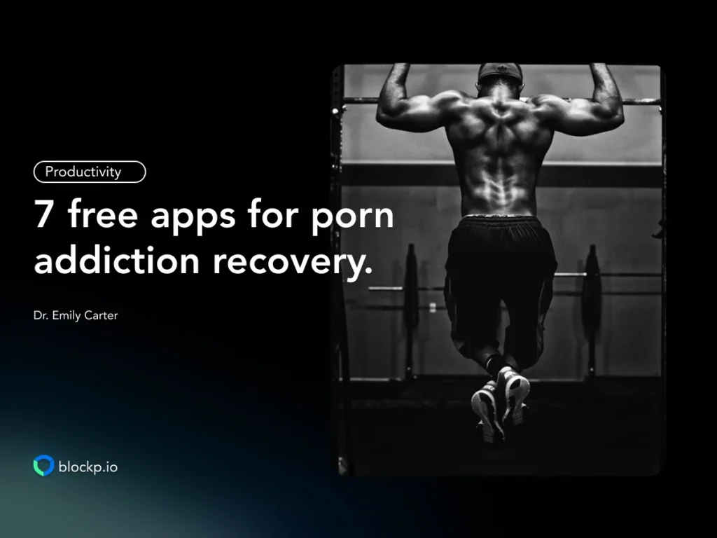 7 Free Apps to Help You in Porn Addiction Recovery