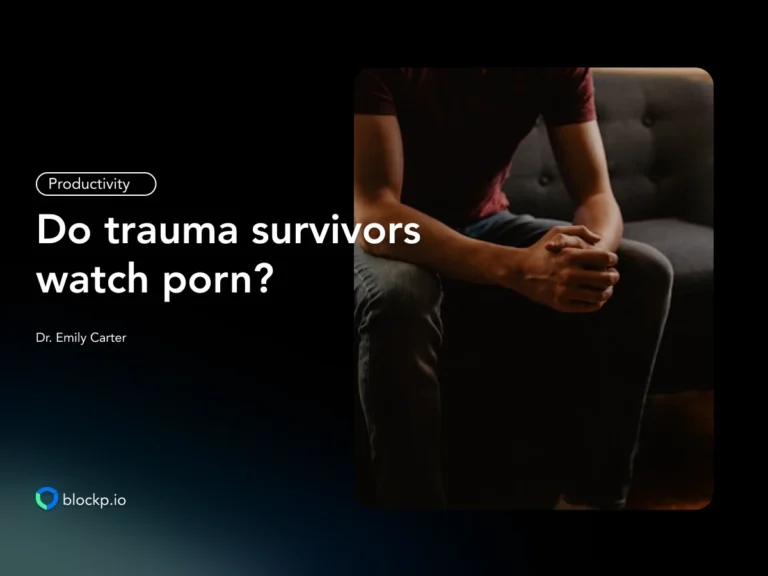 Do Trauma Survivors Watch Porn?