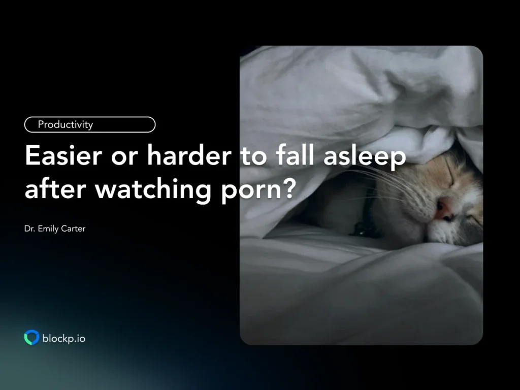 Is It Easier Or Harder To Fall Asleep After Watching porn