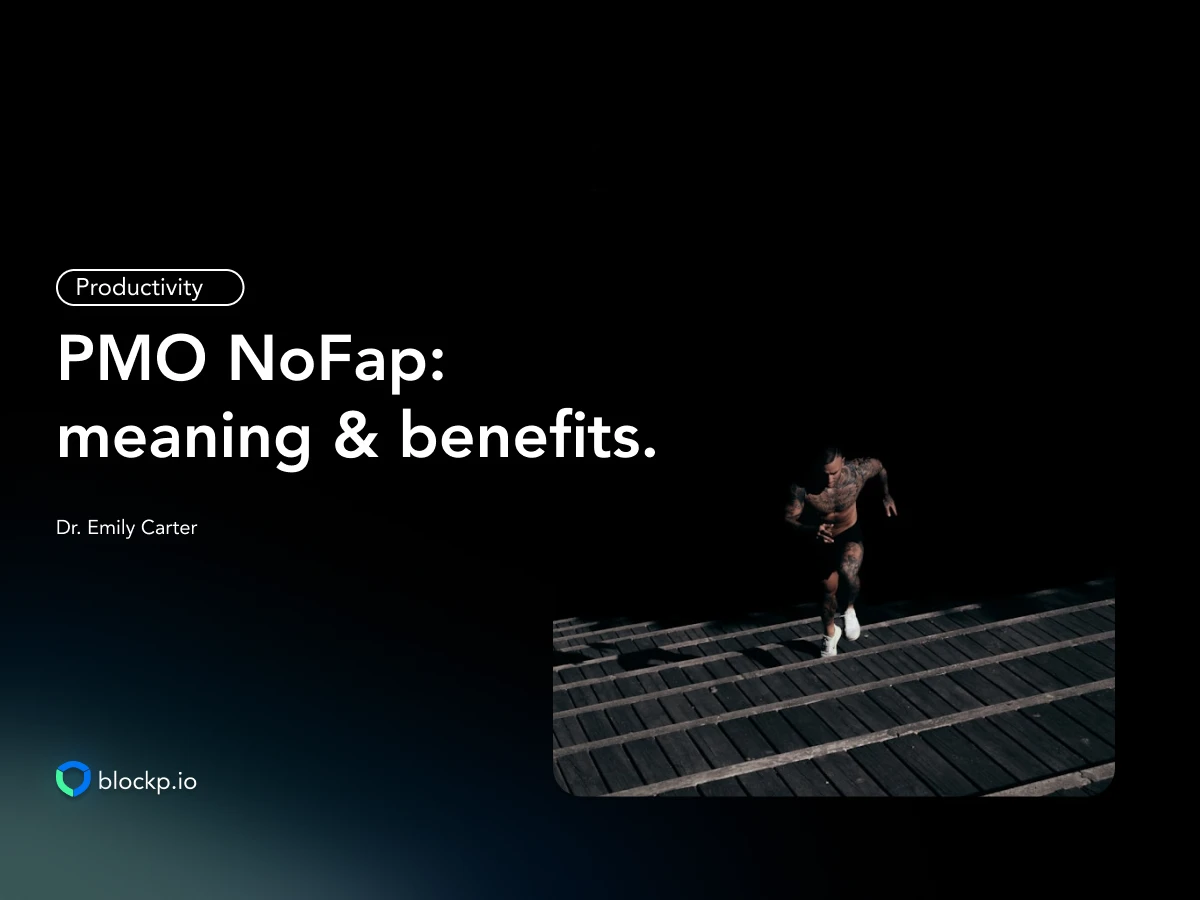 PMO NoFap Meaning and Benefits