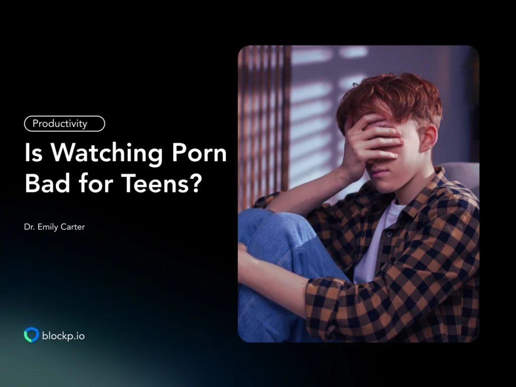 Is Watching Porn Bad for Teens