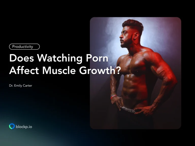 Does Watching Porn Affect Muscle Growth