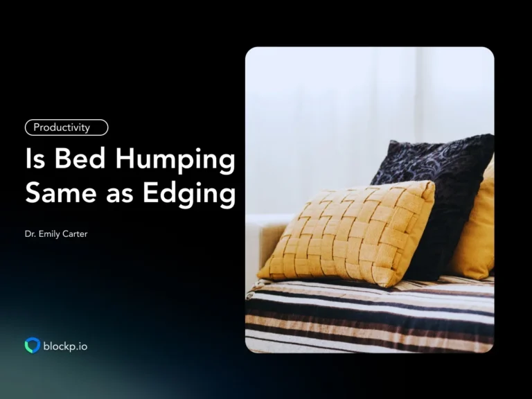 Is Bed Humping the Same as Edging