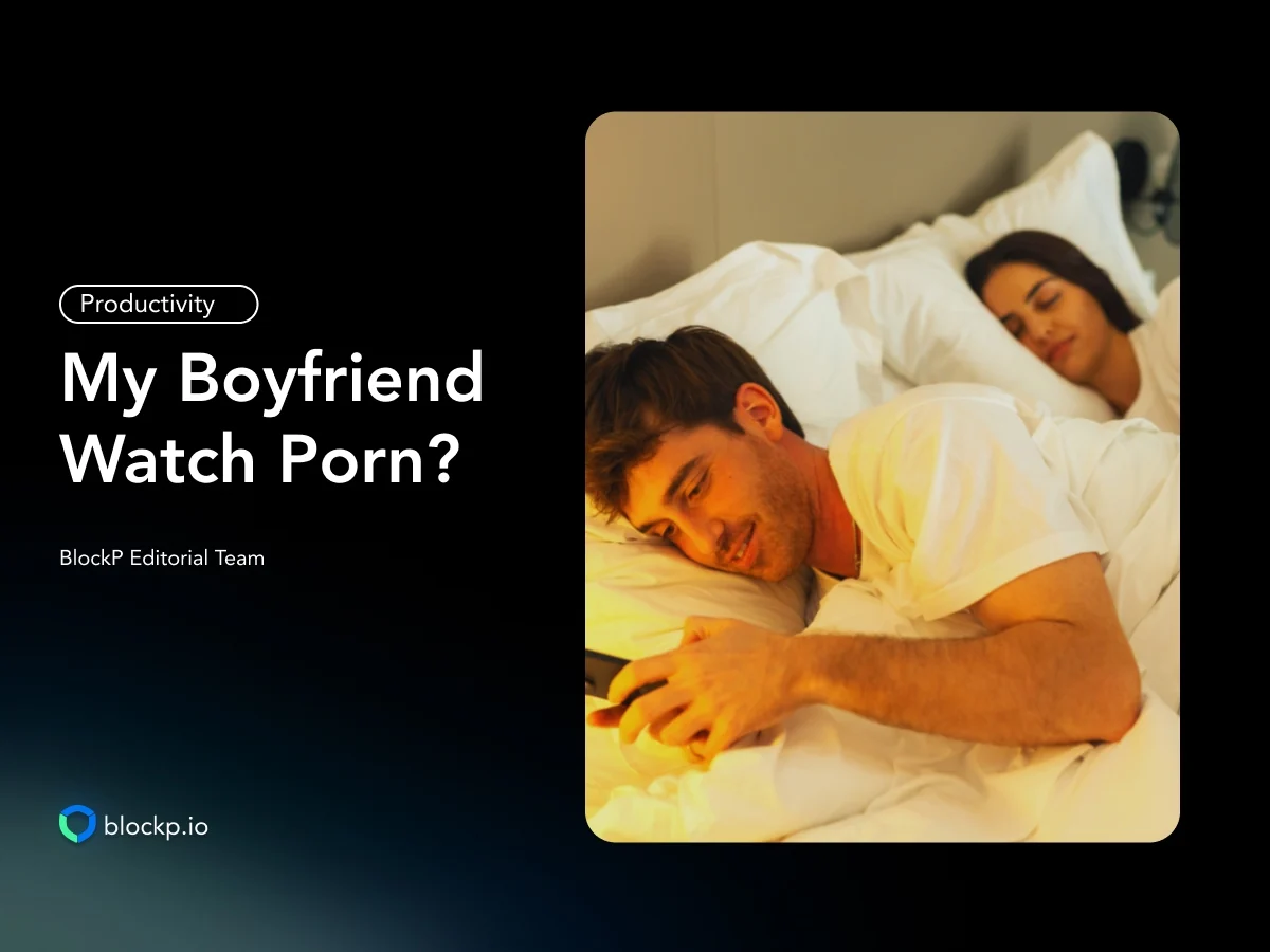 Why Does My Boyfriend Watch Porn